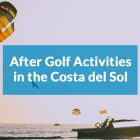 Costa del Sol after golf activities